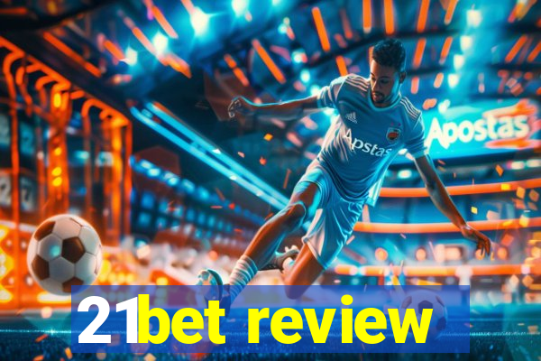 21bet review